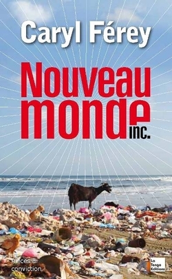Nouveau monde Inc ou les dérives du tout économie Nouveau monde Inc ou les dérives du tout économie