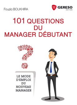 101 questions du manager débutant 101 questions du manager débutant