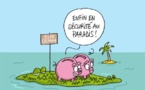 Paradis fiscaux: l'argent enfin en sécurité